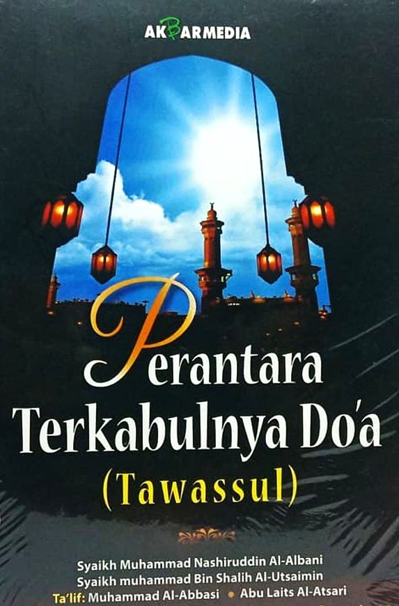 Perantara Terkabulnya Do'a (Tawassul)