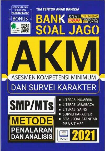Bank Soal Jago AKM: Asesmen Kompetensi Minimum dan Survei Karakter SMP/MTs