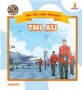 Seri Aku Ingin Menjadi : TNI AU