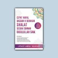 Cepat Hafal Bacaan & Gerakan Shalat Sesuai Sunnah Rasullulah SAW