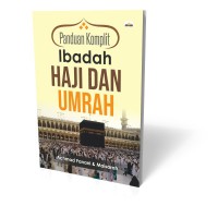 Panduan Komplit Ibadah Haji dan Umrah