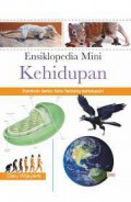 Ensiklopedia Mini Kehidupan: Panduan Serba Tahu Tentang Kehidupan