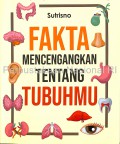Fakta Mencengangkan Tentang Tubuhmu