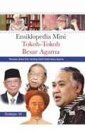 Ensiklopedia Mini Tokoh-Tokoh Besar Agama: Panduan Serba Tahu Tentang Tokoh Besar Agama