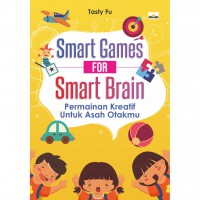 Smart Games for Smart Brain: Permainan Kreatif untuk Asah Otakmu