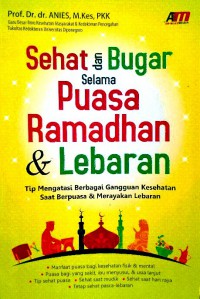 Sehat dan Bugar Selama Puasa Ramadhan & Lebaran