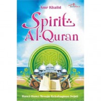 Spirit Al-Quran: Kunci-Kunci Menuju Kebahagiaan Sejati