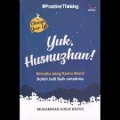 Yuk Husnuzhan: Sesuatu yang Kamu Benci Boleh Jadi Baik Untukmu