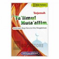 Terjemah Ta'limul Muta'alim: Bimbingan Bagi Penuntut Ilmu Pengetahuan