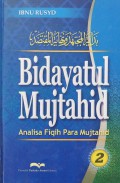 Bidayatul Mujtahid: Analisa Fiqih Para Mujtahid Jilid 2