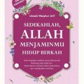 Sedekahlah, Allah Menjaminmu Hidup Berkah