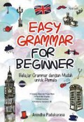 Easy Grammar for Beginner: Belajar Grammar dengan Mudah untuk Pemula
