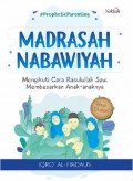 Madrasah Nabawiyah: Mengikuti Cara Rasulullah SAW, Membesarkan Anak-Anaknya