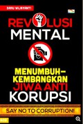 Revolusi Mental Menumbuhkembangkan Jiwa Anti Korupsi