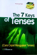 The 7 Keys of Tenses: (Cara Cepat Menguasai Tenses)