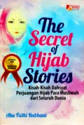 The Secret of Hijab Stories: Kisah-Kisah Dahsyat Perjuangan Hijab Para Muslimah dari Seluruh Dunia