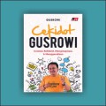Cekidot Gusrowi: Coretan Reflektif, Menginspirasi, & Menggerakkan