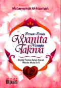 Pernak-Pernik Wanita Menuju Takwa: Kupas Tuntas Selak-Beluk Wanita Mulai A-Z