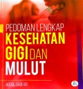Pedoman Lengkap Kesehatan Gigi dan Mulut