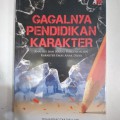 Gagalnya Pendidikan Karakter: Analisis dan Solusi Pengendalian Karakter Emas Anak Didik