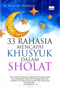 33 Rahasia Mencapai Khusyuk dalam Sholat
