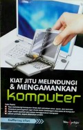 Kiat jitu Melindungi & Mengamankan Komputer
