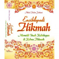 Ensiklopedia Hikmah: Memetik Buah Kehidupan di Kebun Hikmah