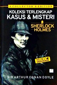 Koleksi Terlengkap Kasus & Misteri Sherlock Holmes