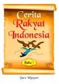 Cerita Rakyat Indonesia: Buku 1