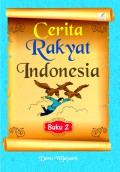 Cerita Rakyat Indonesia: Buku 2