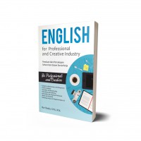 English for Professional and Creative Industry: Panduan dan Percakapan Sehari-Hari dalam Dunia Kerja