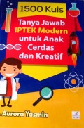 1500 Kuis Tanya Jawab IPTEK Modern untuk Anak Cerdas dan Kreatif