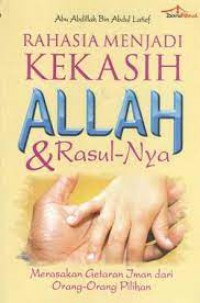 Rahasia Menjadi Kekasih Allah & Rasul-Nya: Merasakan Getaran Iman dari Orang-Orang Pilihan