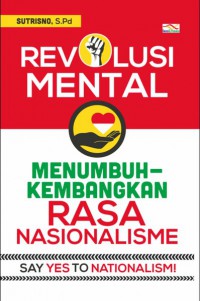 Revolusi Mental Menumbuhkembangkan Rasa Nasionalisme