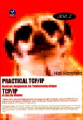 Practical TCP/IP: Mendesain, Menggunakan, dan Troubleshooting Jaringan TCP/IP di Linux dan Windows (Jilid 2)