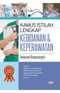 Kamus Istilah Lengkap Kebidanan & Keperawatan
