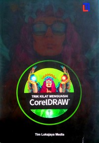 Trik Kilat Menguasai CorelDRAW