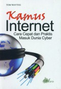 Kamus Internet: Cara Cepat dan Praktis Masuk Dunia Cyber