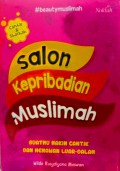 Salon Kepribadian Muslimah: Buatmu Makin Cantik dan Menahan Luar-Dalam
