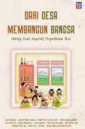Dari Desa Membangun Bangsa: Antologi Kisah Inspiratif Perpustakaan Desa