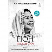 Fiqh Perempuan: Refleksi Kiai atas Tafsir Wacana Agama dan Gender