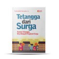Tetangga dari Surga: Karena Tetangga, Kita Menjadi Penghuni Surga