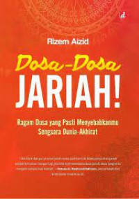 Dosa-Dosa Jariah: Ragam Dosa yang Pasti Menyebabkanmu Sengsara Dunia-Akhirat