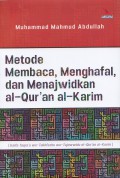 Metode Membaca, Menghafal, dan Menajwidkan Al-Quran Al-Karim