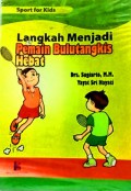 Langkah Menjadi Pemain Bulutangkis Hebat