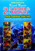 Kisah Nyata 25 Nabi & Rasul: Disertai Pengetahuan Aqidah Islam