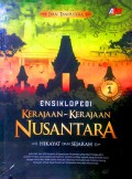 Ensiklopedia Kerajaan-Kerajaan Nusantara Jilid 1: Hikayat dan Sejarah