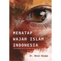 Menatap Wajah Islam Indonesia