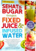 Sehat & Bugar dengan Fixed Juice & Infused Water
