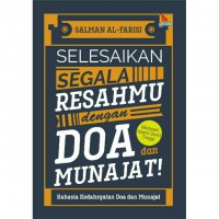 Selesaikan Segala Resahmu dengan Doa Munajat